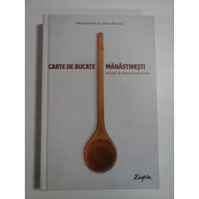 CARTE DE BUCATE MANASTIRESTI - MANASTIREA BURA, PAOLA PSARROU